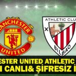 Manchester United Athletic Bilbao Maçı Canlı İzle! UEFA Avrupa Ligi Manchester United