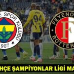 FENERBAHÇE’NİN ŞAMPİYONLAR LİGİ MAÇ TARİHİ! Fenerbahçe